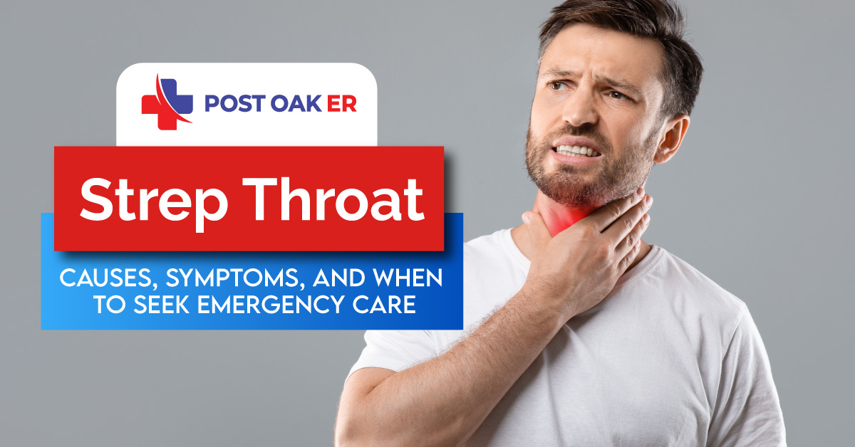 Strep Throat Causes Symptoms - Post Oak ER No Wait 24/7