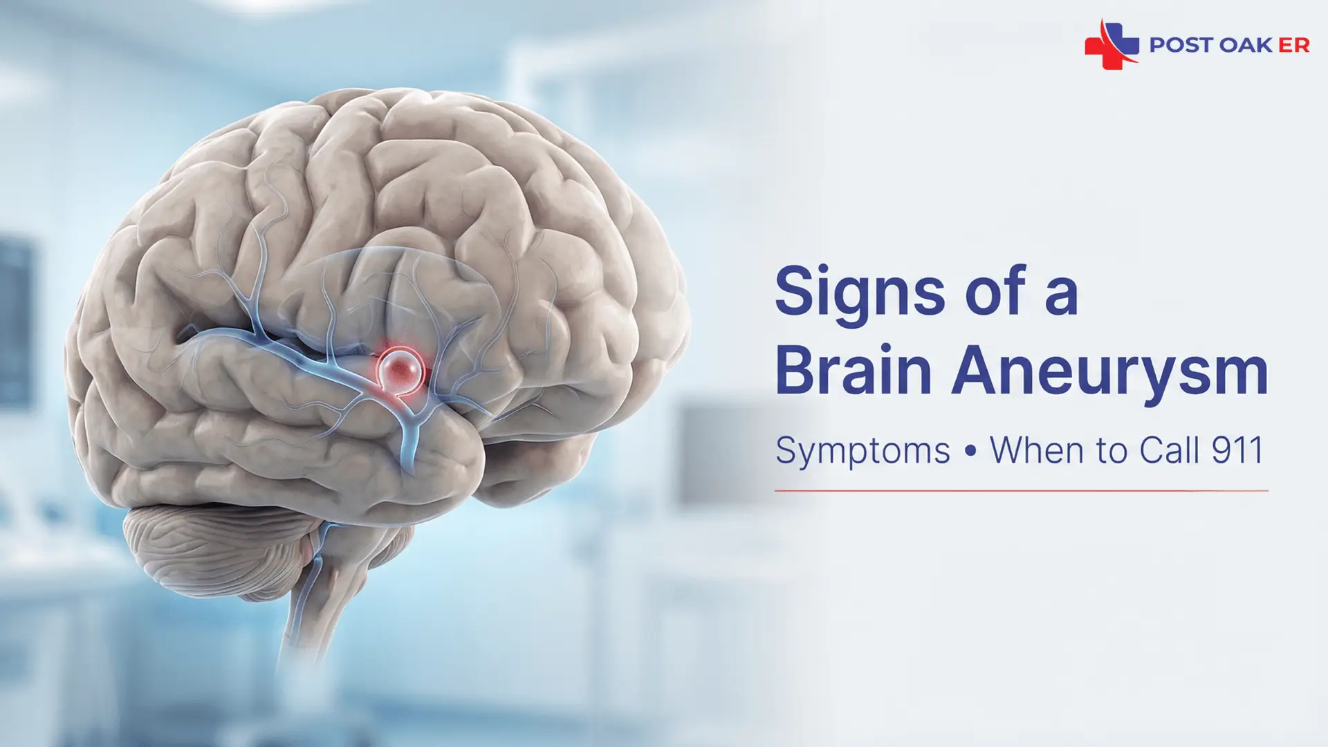 Post Oak ER graphic showing a brain with a highlighted aneurysm spot and the text “Signs of a Brain Aneurysm: Symptoms • When to Call 911.”