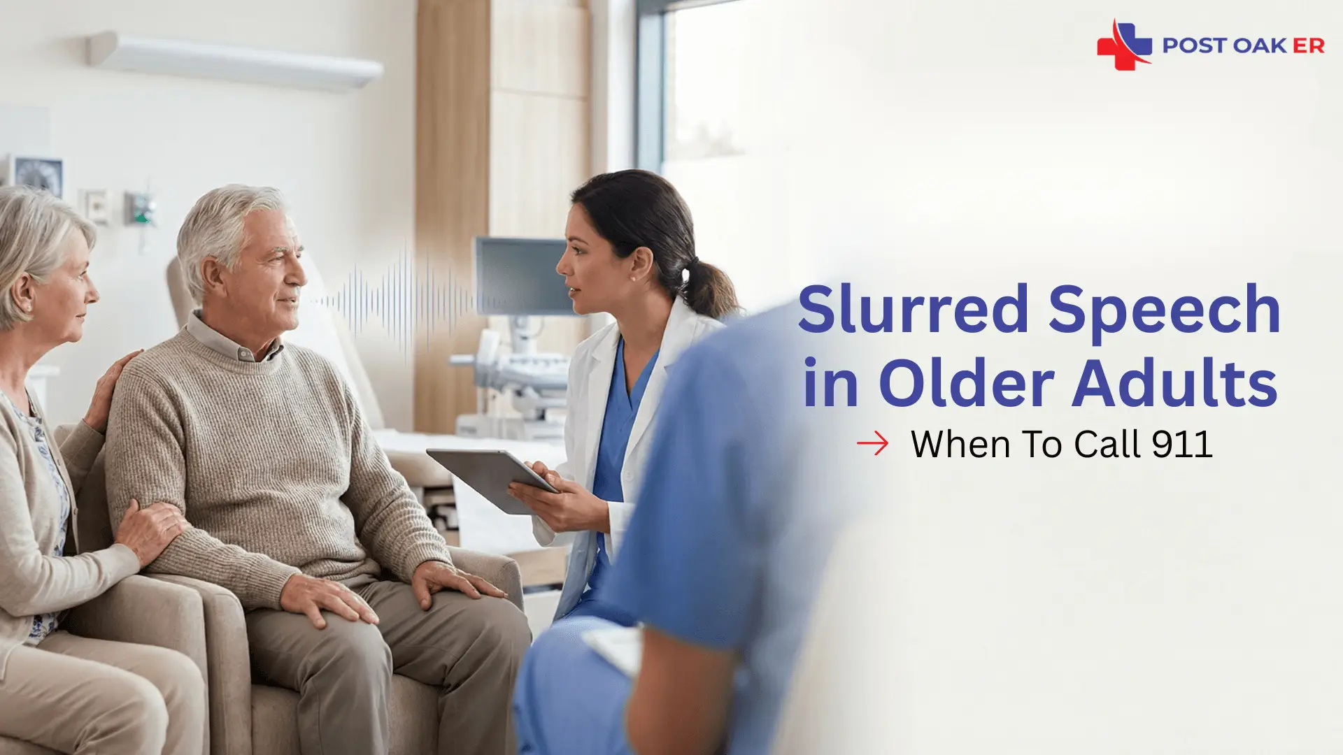 Post Oak ER graphic showing an older couple speaking with a clinician in a hospital room, titled “Slurred Speech in Older Adults—When to Call 911.”