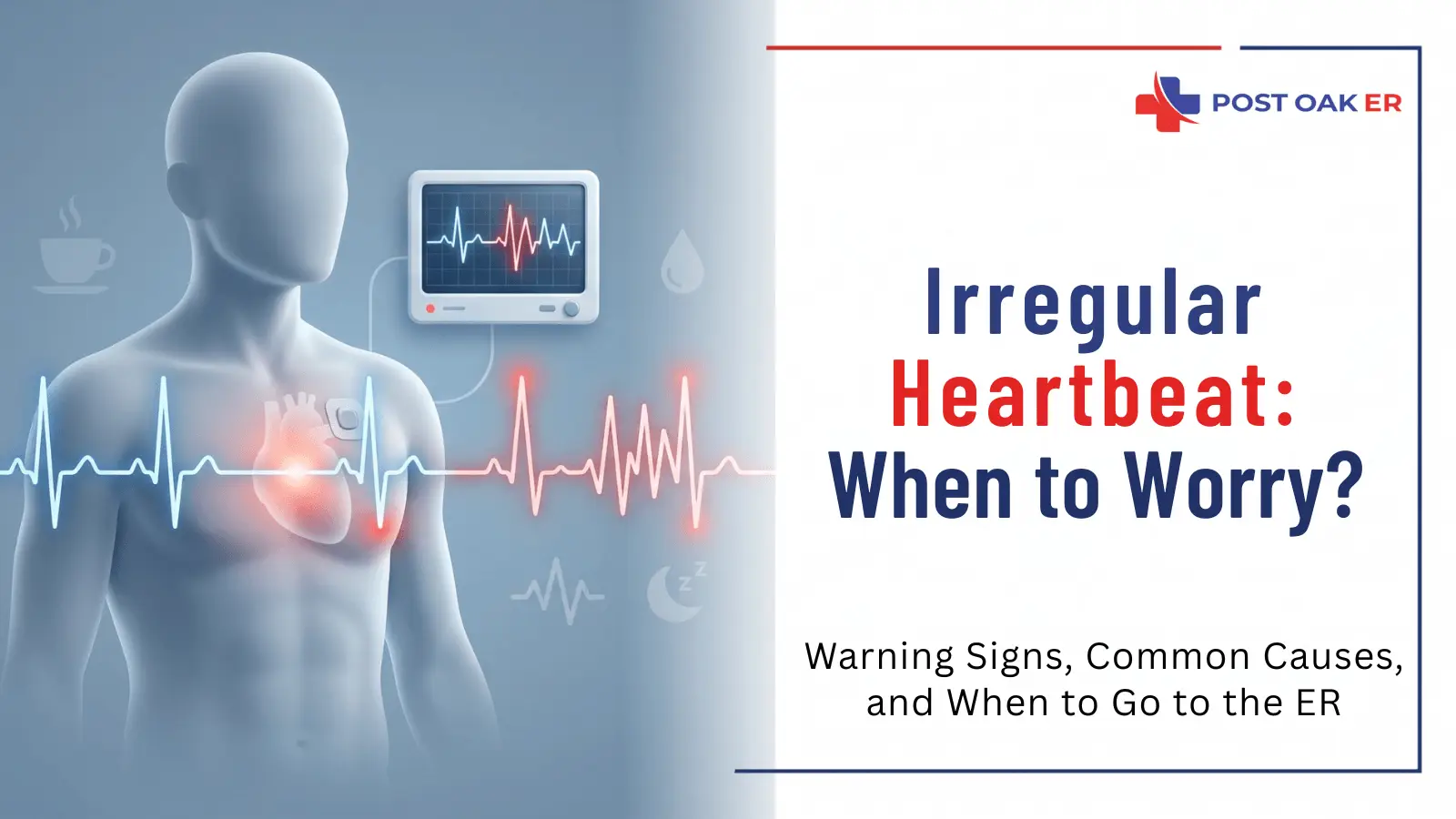 Medical graphic showing an irregular heartbeat with ECG waves, a glowing heart, and Post Oak ER text reading “Irregular Heartbeat: When to Worry?”